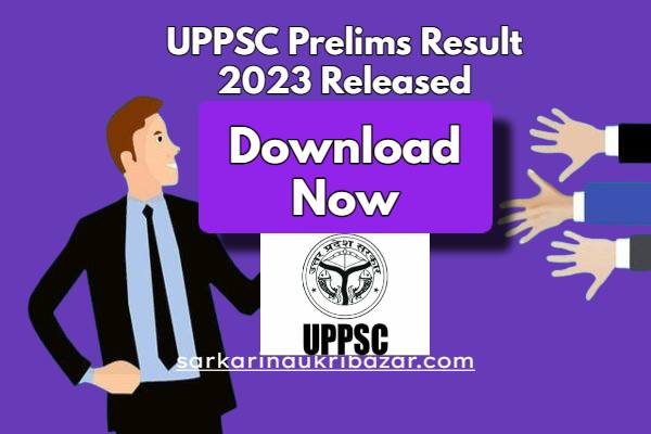 UPPSC Prelims Result 2023 Released