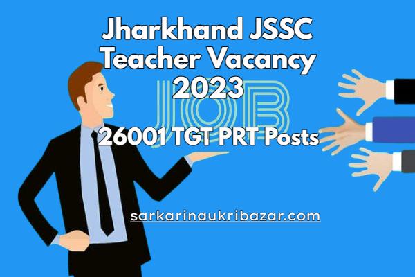 Jharkhand JSSC Teacher Vacancy 2023