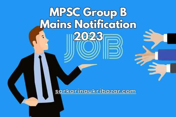 MPSC Group B Mains Notification 2023