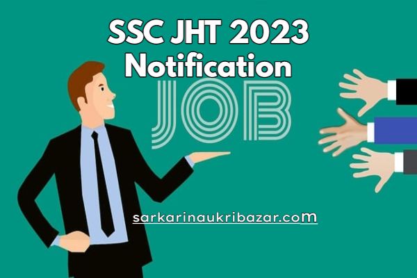 SSC JHT 2023 Notification