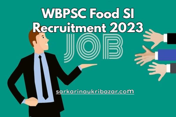 WBPSC Food SI Recruitment 2023 Form Fill Up