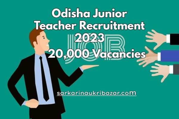 Odisha Junior Teacher Recruitment 2023